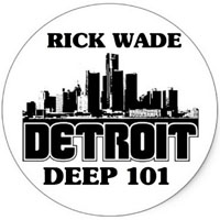 Wade, Rick - Detroit Deep 101 (Single)