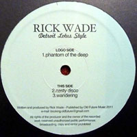 Wade, Rick - Detroit Lotus Style (12'' Single)