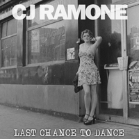 C.J. Ramone - Last Chance To Dance