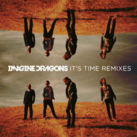 Imagine Dragons - It's Time [Remixes] (EP)
