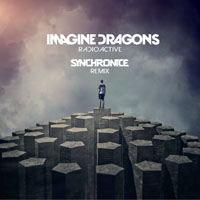 Imagine Dragons - Radioactive (Synchronice Remix) (Single)