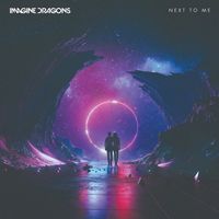 Imagine Dragons - Next To Me (Single)