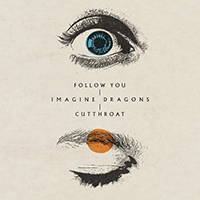 Imagine Dragons - Follow You / Cutthroat (Single)