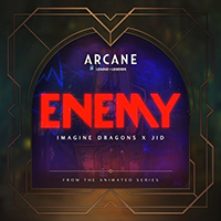 Imagine Dragons - Enemy (from the series Arcane League of Legends) (Single)