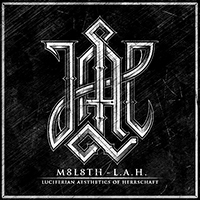 M8L8TH - L.A.H. (Luciferian Aesthetics Of Herrschaft) (Single)