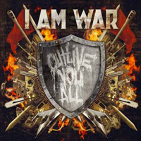 I Am War - Outlive You All