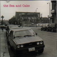 Sea and Cake - Car Alarm (Single)