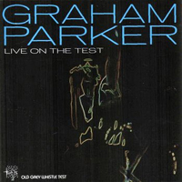 Graham Parker - Live On The Test