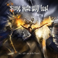 Some Hate Will Last - Art Of Resistance