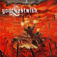 Your Last Wish - Desolation