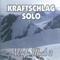 Kraftschlag - Weisse Musik 2