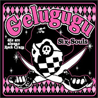 Gelugugu - Six Souls
