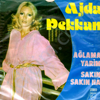 Ajda Pekkan - Aglama Yarim - Sakin Sakin Ha (Vinyl Single)