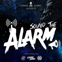 Coming Soon - Sound the ALARM (Single)