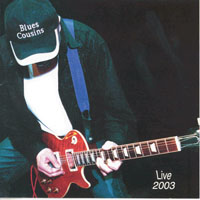 Blues Cousins - Live 2003