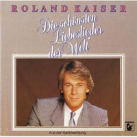 Roland Kaiser - Die Schoensten Liebeslieder Der Welt