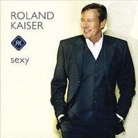 Roland Kaiser - Sexy