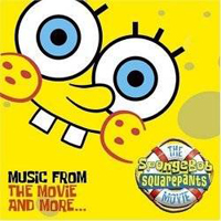 Soundtrack - Cartoons - The Spongebob Squarepants Movie: Music From The Movie And More...
