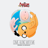 Soundtrack - Cartoons - Adventure Time: Come Along With Me
