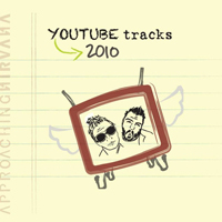 Approaching Nirvana - YouTube Tracks 2010