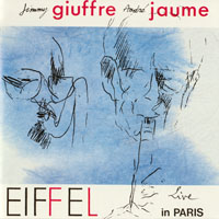 Jimmy Giuffre - Eiffel (with Andre Jaume)