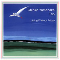 Chihiro Yamanaka - Living Without Friday