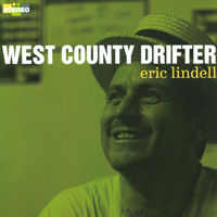 Eric Lindell - West County Drifter (CD 1)