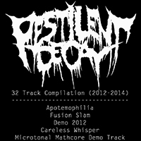 Pestilent Decay - 32 Track Compilation (2012-2014)