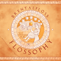 Brentalfloss - Flossophy
