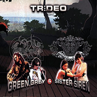 Green Grey - Trideo (with Sister Siren) (maxi-Single)