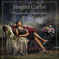 Regina Carter - I'll Be Seeing You - 'A Sentimental Journey'