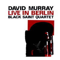 Murray, David - Live in Berlin