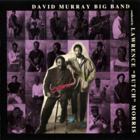 Murray, David - David Murray Big Band (Conducted by Lawrence  'Butch' Morris)