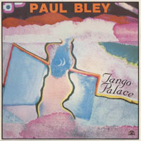 Bley, Paul - Tango Palace