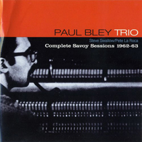 Bley, Paul - Paul Bley Trio - Complete Savoy Sessions 1962-63