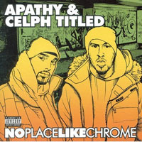 Apathy (USA, CT) - No Place Like Chrome (feat. Celph Titled)
