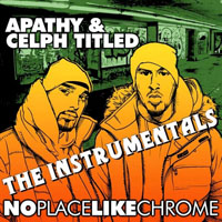 Apathy (USA, CT) - No Place Like Chrome (Instrumentals) (Feat. Celph Titled)