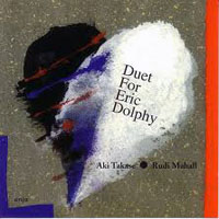 Aki Takase - Duet For Eric Dolphy (feat. Rudi Mahall)