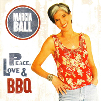 Marcia Ball - Peace, Love & BBQ