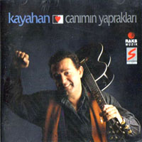 Kayahan - Canimin Yapraklari