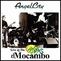 Angels - Live El Mocambo