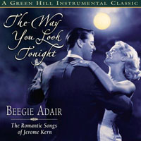 Adair, Beegie - The Way You Look Tonight: The Romantic Songs Of Jerome Kern