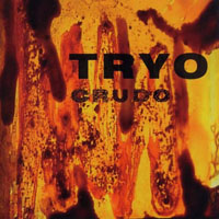 Tryo (CHL) - Crudo