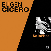 Eugen Cicero - Solo Piano (2016 remastered)