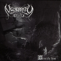 Nocternity - Crucify Him