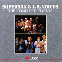 SuperSax - Supersax & L.A. Voices - The Complete Edition (CD 1)