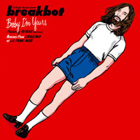 Breakbot - Baby I'm Yours (Remixes)