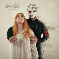 Silent Cell - Ghosts And Lovers