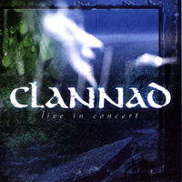 Clannad - Live in Concert