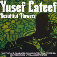 Lateef, Yusef - Beautiful Flowers